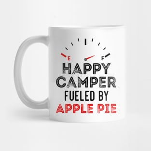 Funny Saying For Campers Happy Camper Fueled by Apple Pie Mug